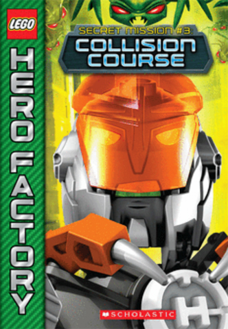Hero Factory - Secret Mission #3: Collision Course