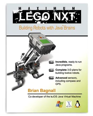 Maximum Lego NXT: Building Robots with Java Brains