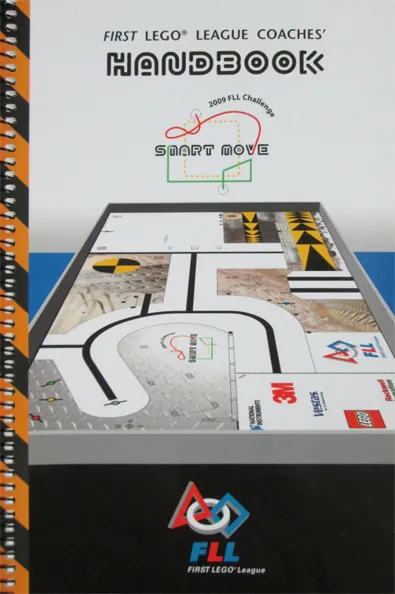 FIRST LEGO League Coaches' Handbook - 2009 FLL Challenge - Smart Move