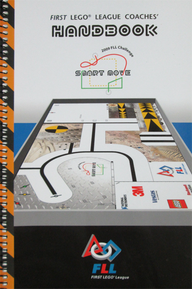 FIRST LEGO League Coaches' Handbook - 2009 FLL Challenge - Smart Move