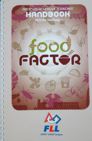FIRST LEGO League Coaches' Handbook - 2011 FLL Challenge - Food Factor