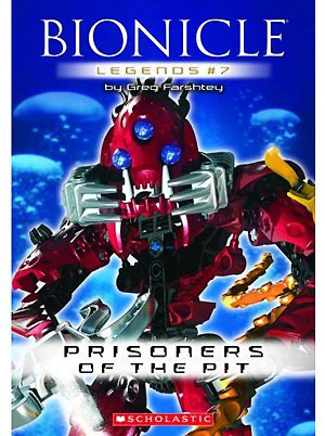 BIONICLE - Legends  #7: Prisoners of the Pit (Softcover)
