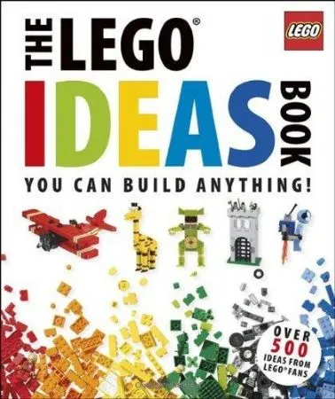 The LEGO Ideas Book: You Can Build Anything! {First Edition} (Hardcover)