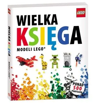 Wielka księga modeli LEGO (Hardcover) (Polish Edition)
