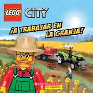 City - ¡A Trabajar en la Granja! (Softcover) (Spanish Edition)
