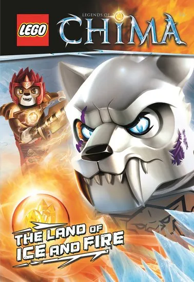 LEGENDS OF CHIMA - The Land of Ice and Fire (Softcover)