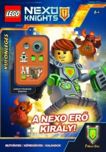 NEXO KNIGHTS - A Nexo Erő Király! (Softcover) (Hungarian Edition)
