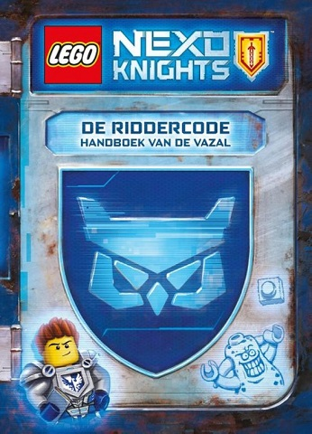 NEXO KNIGHTS - De Riddercode: Handboek van de Vazal (Hardcover) (Dutch Edition)