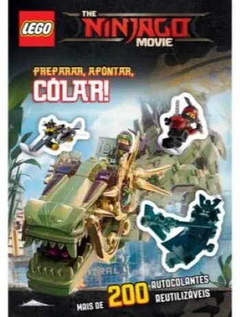 The LEGO NINJAGO Movie - Preparar, Apontar, Colar!: mais de 200 Autocolantes Reutilizáveis (Softcover) (Portuguese Edition)