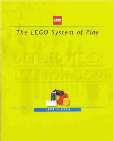 The LEGO System of Play 1955 - 1964 (LEGO Idea House publication)
