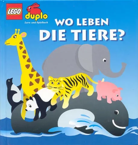 Duplo - WO LEBEN DIE TIERE? (Where do the animals live?) illustrated by Michael Smollin