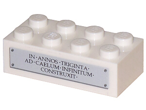 Brick 2 x 4 with 'IN ANNOS TRIGINTA AD CAELUM INFINITUM CONSTRUXIT' on Plaque Pattern (Sticker) - Set 5974