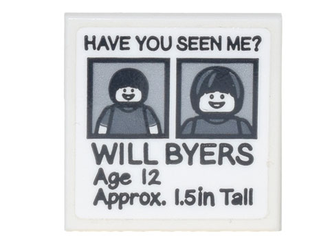 Tile 2 x 2 with Black 'HAVE YOU SEEN ME?', 'WILL BYERS', 'Age 12', 'Approx. 1.5in Tall' Pattern (Sticker) - Set 75810