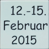 Tile 2 x 2 with Black '12.-15. Februar 2015' Pattern