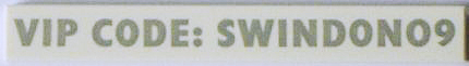 Tile 1 x 8 with 'VIP CODE: SWINDON09' Pattern