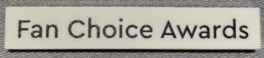 Tile 1 x 6 with 'Fan Choice Awards' Pattern