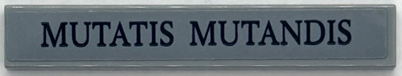 Tile 1 x 6 with Dark Bluish Gray 'MUTATIS MUTANDIS' Pattern (Sticker) - Set 76294