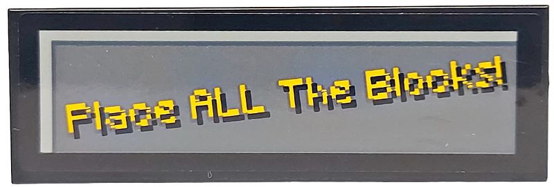 Tile 2 x 6 with Pixelated Bright Light Orange 'Place ALL The Blocks!' on Dark Bluish Gray Background Pattern (Sticker) - Set 21265