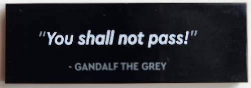 Tile 2 x 6 with '"You shall not pass!" - GANDALF THE GREY' Pattern