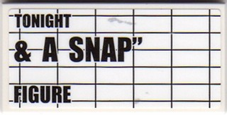 Tile 2 x 4 with 'TONIGHT & A SNAP" FIGURE' on Black Grid Pattern (Sticker) - Set 10232