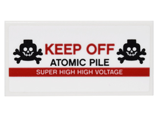 Tile 2 x 4 with Black Skulls and Crossbones, Red 'KEEP OFF', Black 'ATOMIC PILE' and White 'SUPER HIGH HIGH VOLTAGE' Pattern (Sticker) - Set 76052