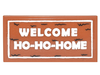 Tile 2 x 4 with White 'WELCOME HO-HO-HOME' in Border on Transparent Background Pattern (Sticker) - Set 10245